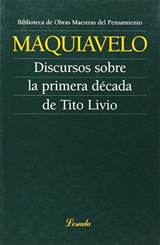 DISCURSOS SOBRE LA PRIMERA DECADA DE TITO LIVIO (O.M.P.) | Nicolás Maquiavelo
