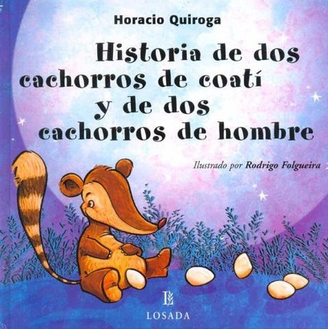 HIST. DE DOS CACHORROS COATI | HORACIO QUIROGA