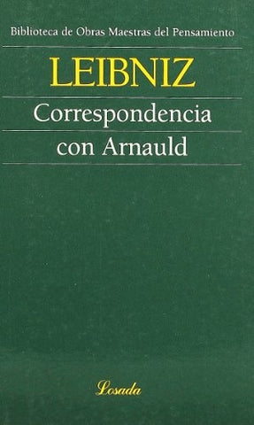CORRESPONDENCIA CON ARNAULD (O.M.P.) | GOTTFRIED LEIBNIZ