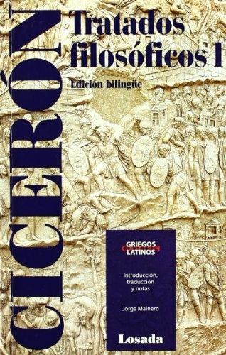 TRATADOS FILOSOFICOS I (GRIEGOS Y LATINOS) | CICERON
