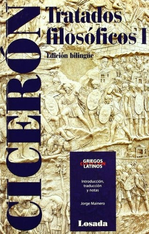 TRATADOS FILOSOFICOS I (GRIEGOS Y LATINOS) | CICERON