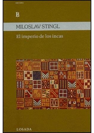 IMPERIO DE LOS INCAS, EL | MILOSLAV STINGL