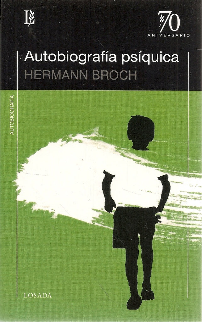 AUTOBIOGRAFIA PSIQUICA (70 ANIVERSARIO) | HERMANN BROCH