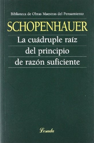 LA CUÀDRUPLE RAÌZ DEL PRINCIPIO DE RAZÒN SUFICIENTE | Arthur Schopenhauer