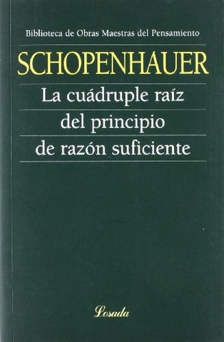 LA CUÀDRUPLE RAÌZ DEL PRINCIPIO DE RAZÒN SUFICIENTE | Arthur Schopenhauer