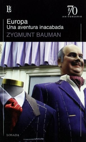 EUROPA. UNA AVENTURA INACABADA.. | ZIGMUNT BAUMAN