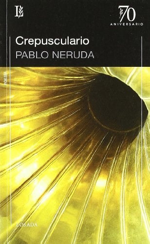 CREPUSCULARIO  | PABLO NERUDA