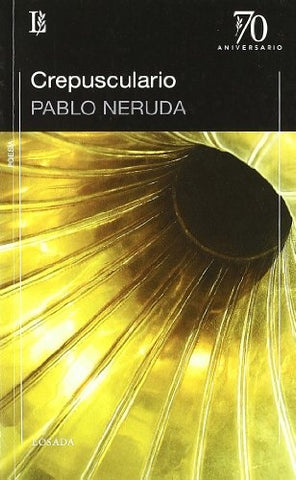 CREPUSCULARIO  | PABLO NERUDA