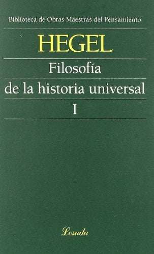 FILOSOFIA DE LA HISTORIA I | Georg Wilhelm Friedrich Hegel