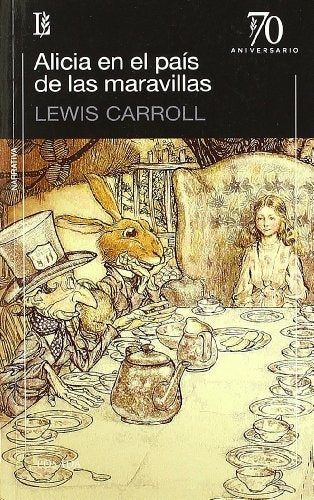 Alicia en el pais de las maravillas | Lewis Carrol
