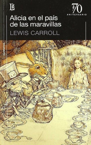 Alicia en el pais de las maravillas | Lewis Carrol