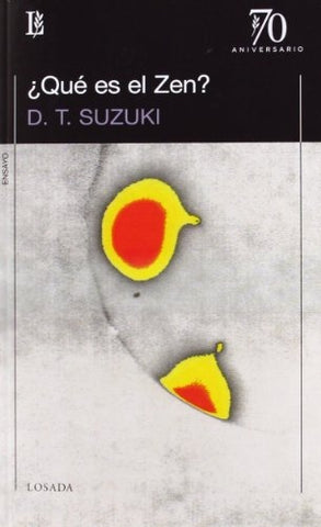 QUE ES EL ZEN?.. | Daisetz Teitaro Suzuki