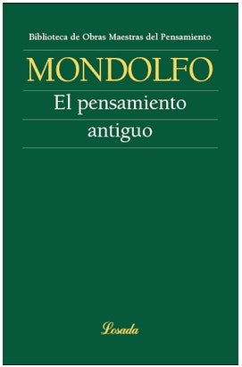EL PENSAMIENTO ANTIGUO.. | Rodolfo Mondolfo
