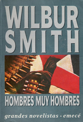 HOMBRES MUY HOMBRES.. | Wilbur Smith