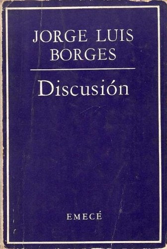 Discusión | JORGE LUIS BORGES