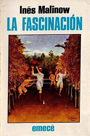 LA FASCINACIÓN | Inés Malinow