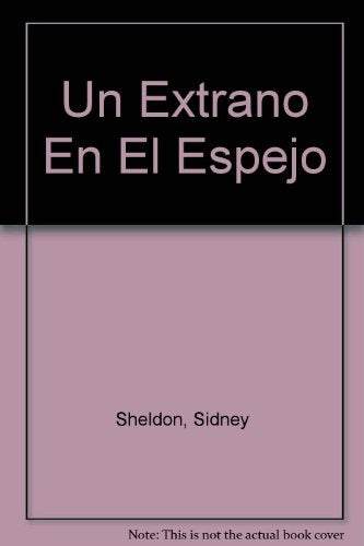 UN EXTRAÑO EN EL ESPEJO.. | SIDNEY  SHELDON