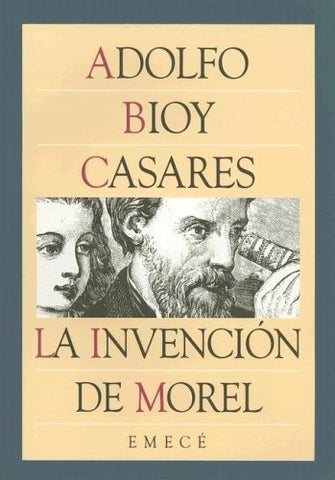 LA INVENCION DE MOREL | ADOLFO BIOY CASARES