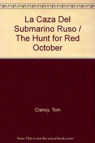 Caza del submarino ruso, La * | Clancy-Andrada