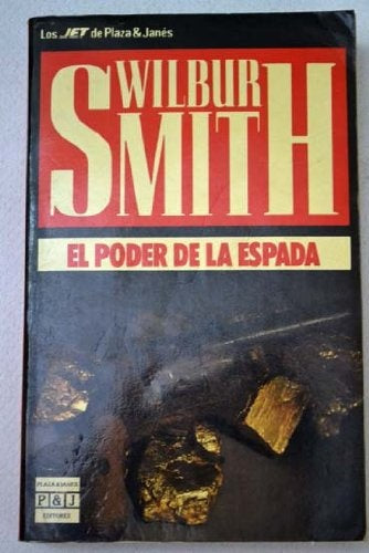 EL PODER DE LA ESPADA.. | Wilbur Smith