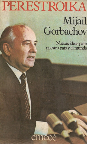 PERESTROIKA.. | Mijaíl Gorbachov