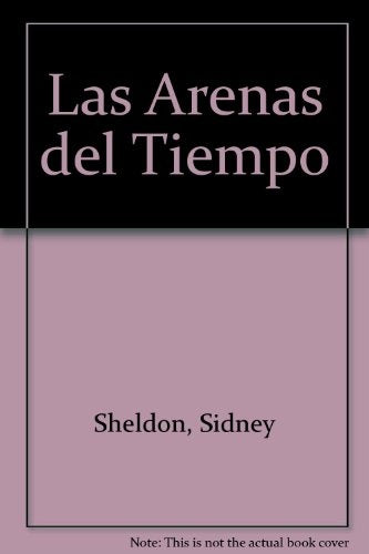 LAS ARENAS DEL TIEMPO.. | Sidney Sheldon