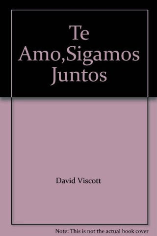TE AMO, SIGAMOS JUNTOS (AUT). | David Viscott