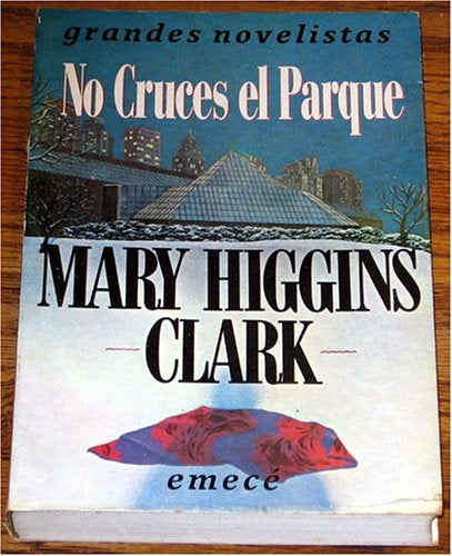 NO CRUCES EL PARQUE | Mary Higgins Clark