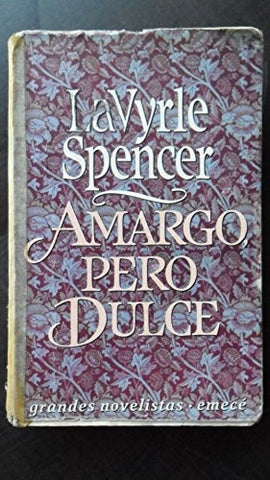 Amargo pero dulce * | LAVYRLE SPENCER
