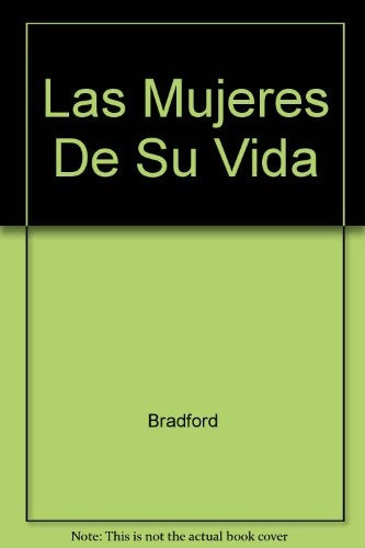 Las mujeres de su vida * | BarbaraTaylor Bradford