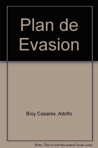 PLAN DE EVASION.. | ADOLFO BIOY CASARES