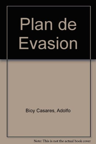 PLAN DE EVASION.. | ADOLFO BIOY CASARES