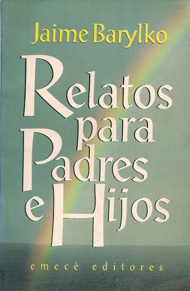 Relatos para padres e hijos | Jaime Barylko