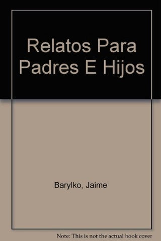 Relatos para padres e hijos | Jaime Barylko