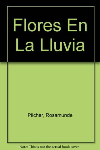 Flores en la lluvia * | Rosamunde Pilcher