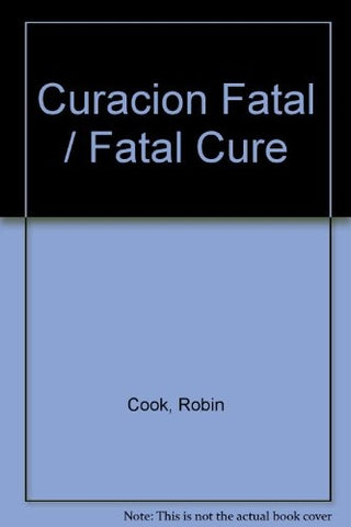 CURACIÓN FATAL.. | Robin Cook