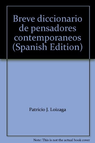Breve diccionario de pensadores contemporaneos* | Patricio José Lóizaga