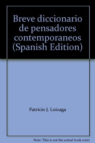 Breve diccionario de pensadores contemporaneos* | Patricio José Lóizaga