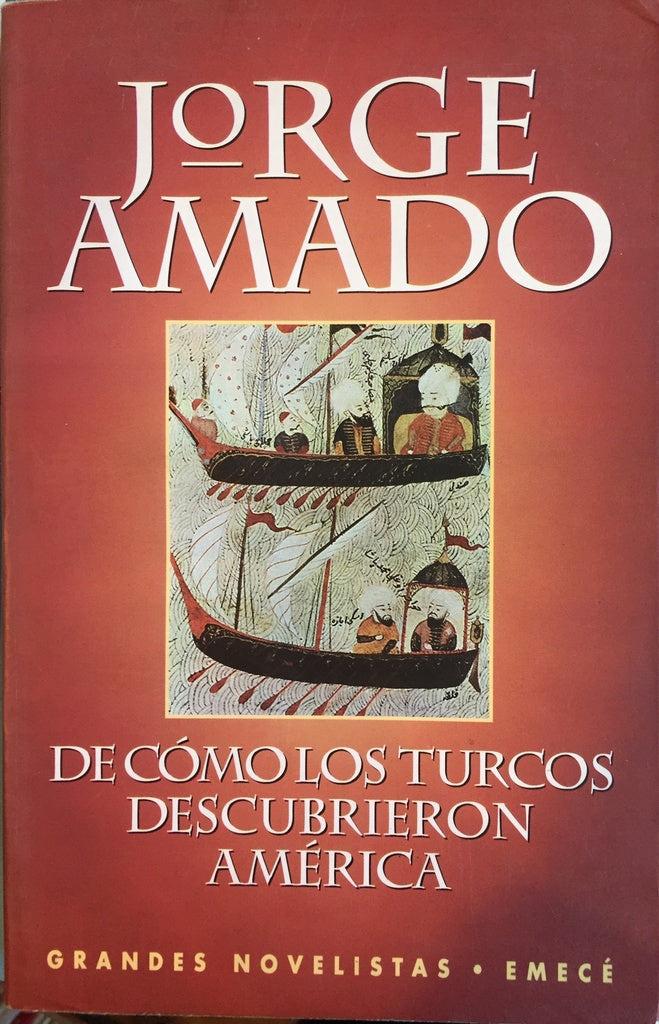 DE CÓMO LOS TURCOS DESCUBRIERON AMERICA.. | Jorge Amado