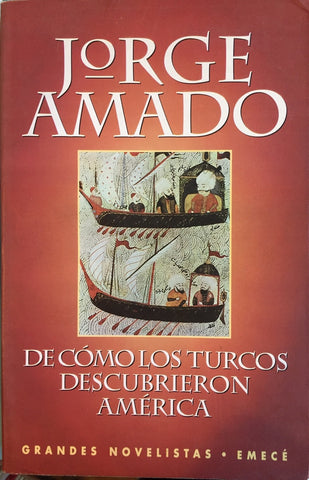 DE CÓMO LOS TURCOS DESCUBRIERON AMERICA.. | Jorge Amado