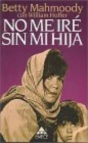 NO ME IRÉ SIN MI HIJA.. | Betty Mahmoody