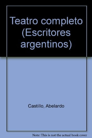 TEATRO COMPLETO.. | Abelardo Castillo