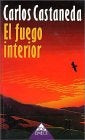 EL FUEGO INTERIOR..C | Carlos Castaneda