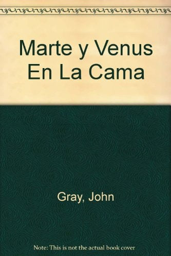MARTE Y VENUS EN LA CAMA..
