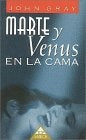 MARTE Y VENUS EN LA ALCOBA | John Gray