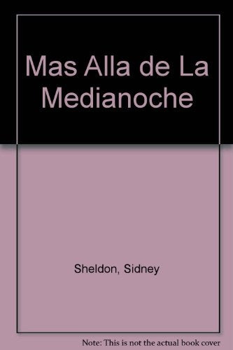 MAS ALLA DE LA MEDIANOCHE .. | Sidney Sheldon