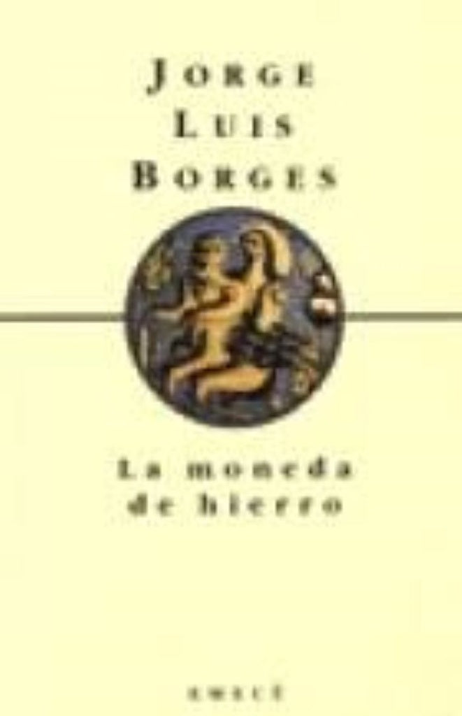 LA MONEDA DE HIERRO | JORGE LUIS BORGES