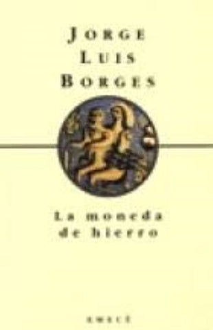 LA MONEDA DE HIERRO | JORGE LUIS BORGES