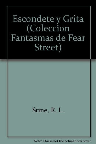 ESCONDETE Y GRITA | R.L. Stine