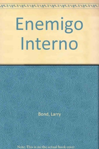 ENEMIGO INTERNO | Larry Bond